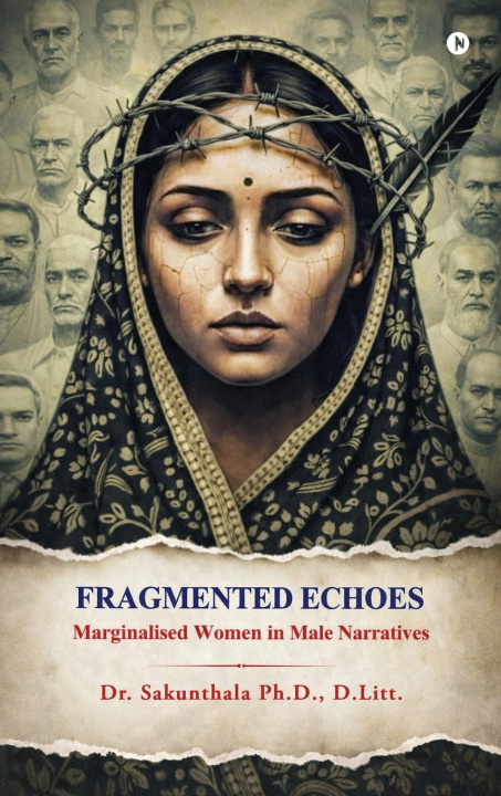 Kniha Fragmented Echoes D.Litt. Dr. Sakunthala Ph.D.