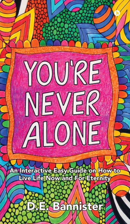 Kniha You're Never Alone D.E. Bannister