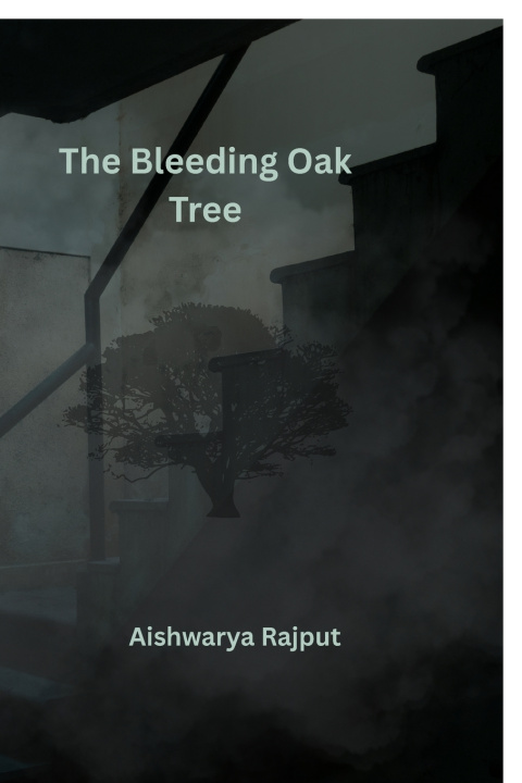 Kniha The Bleeding Oak Tree Aishwarya Rajput