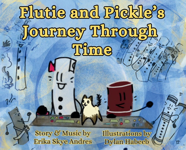 Knjiga Flutie and Pickle's Journey Through Time Erika Skye Andres
