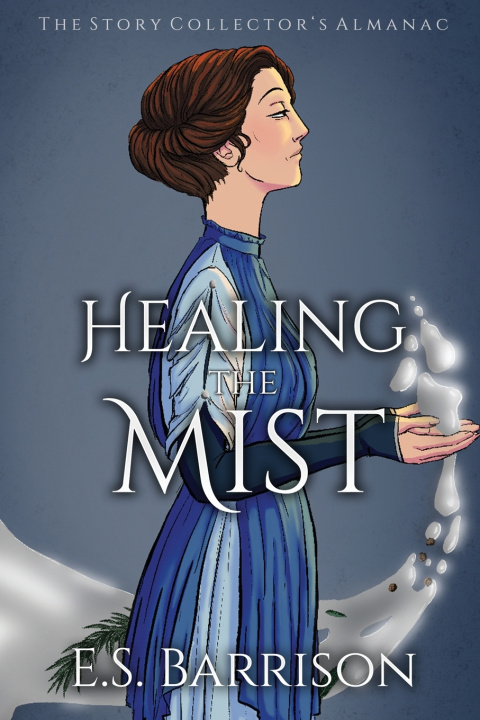 Knjiga Healing the Mist E.S. Barrison