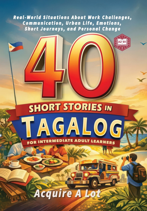 Kniha 40 Short Stories in Tagalog for Intermediate Adult Learners TBD