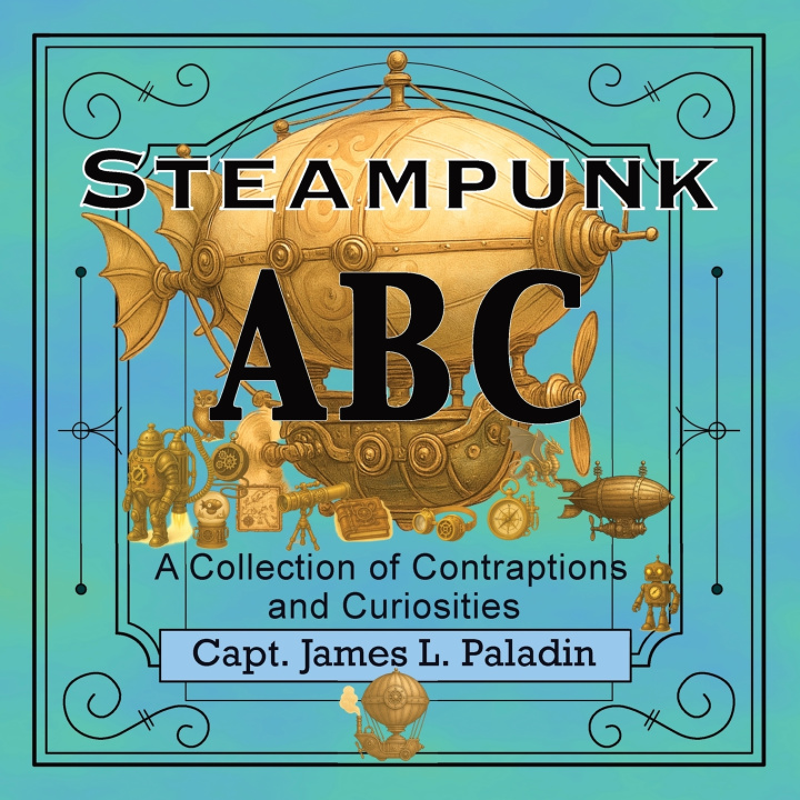 Kniha Steampunk ABC James L Paladin