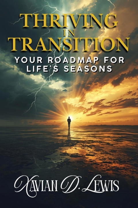 Kniha Thriving in Transition Xavian D. Lewis
