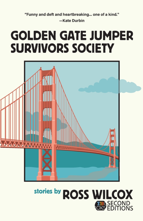 Knjiga Golden Gate Jumper Survivors Society Ross Wilcox