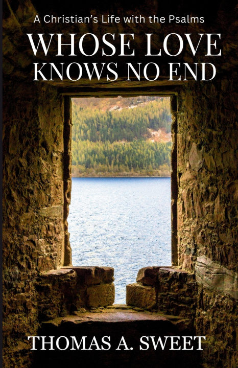Kniha Whose Love Knows No End Thomas A Sweet