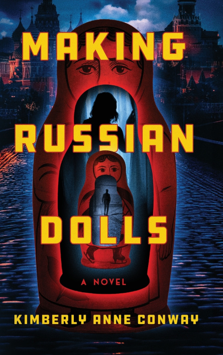Kniha Making Russian Dolls Kimberly Anne Conway