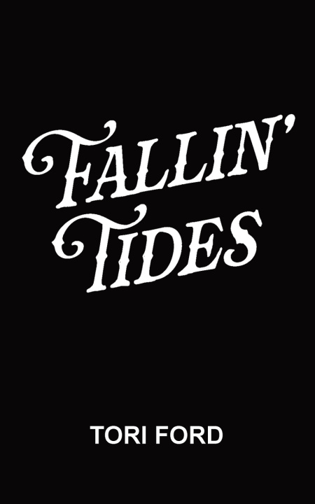 Carte Fallin' Tides (Holly River Book 1) Tori Ford