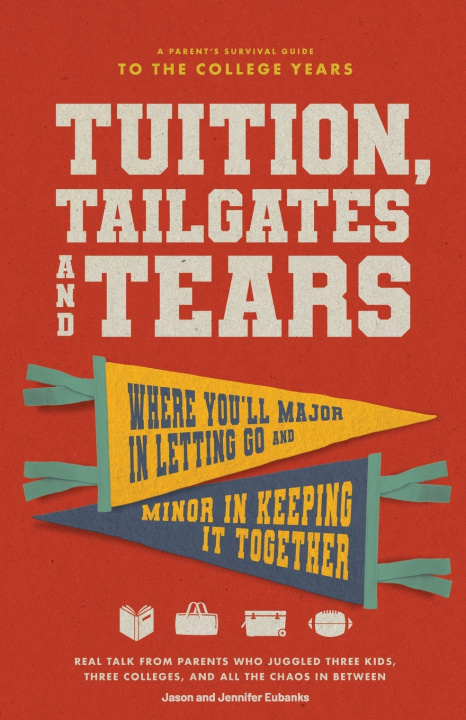 Kniha Tuition, Tailgates and Tears Jason Eubanks