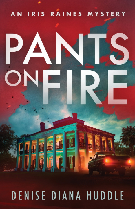 Kniha Pants on Fire Denise Diana Huddle