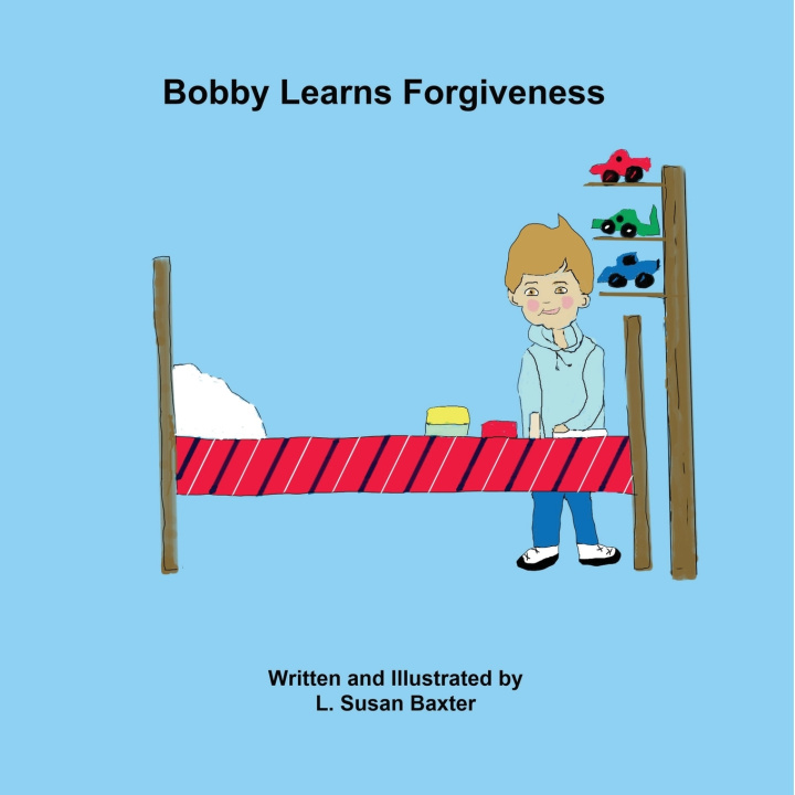 Kniha Bobby Learns Forgiveness L. Susan Baxter