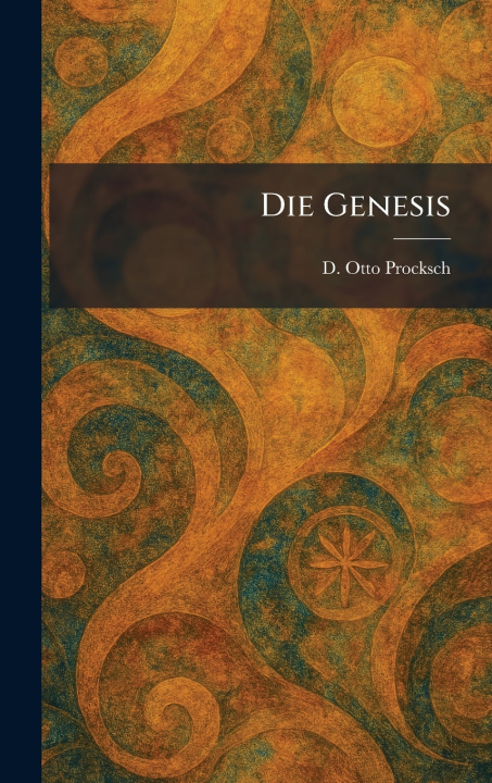 Kniha Die Genesis D. Otto Procksch