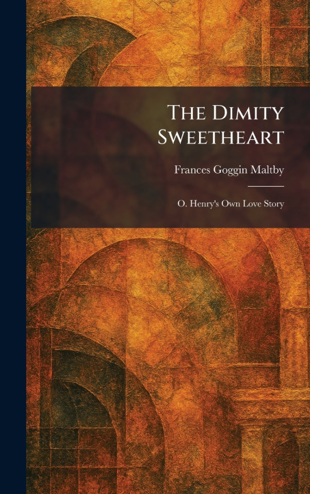 Kniha The Dimity Sweetheart Frances Goggin Maltby