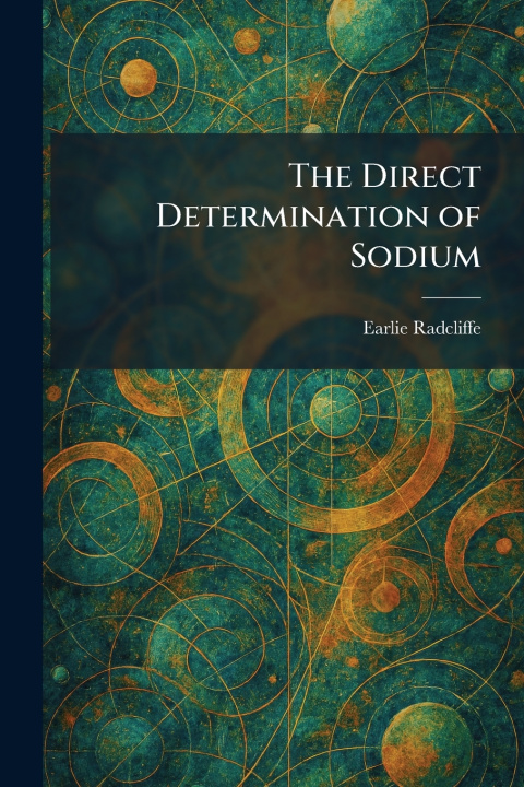Knjiga The Direct Determination of Sodium Earlie Radcliffe