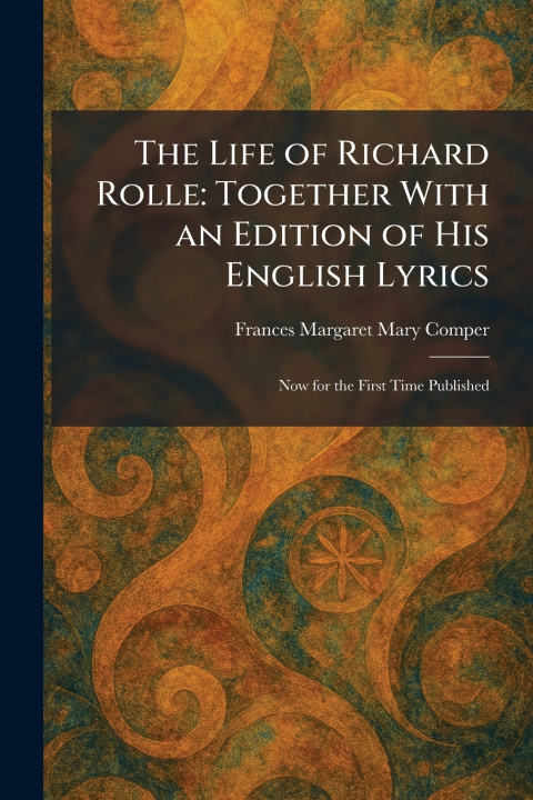Kniha The Life of Richard Rolle Frances Margaret Mary Comper