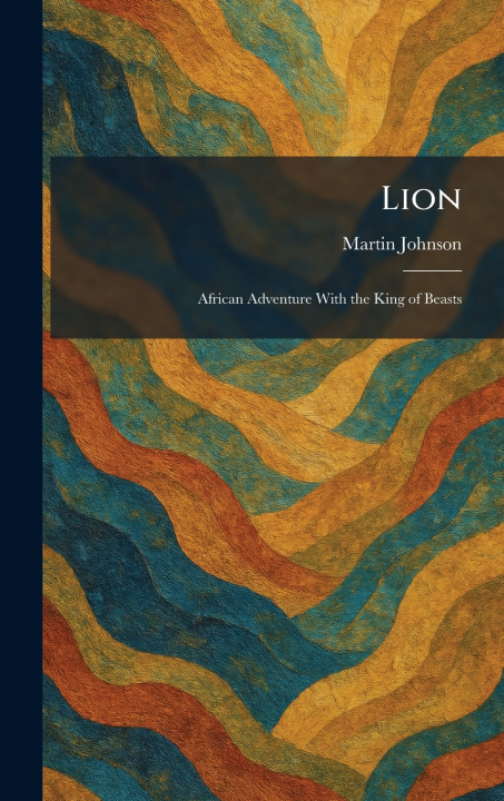 Kniha Lion Martin Johnson