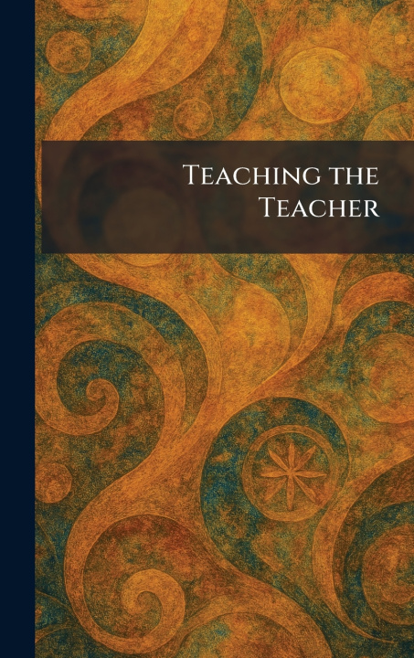 Kniha Teaching the Teacher the westminster press