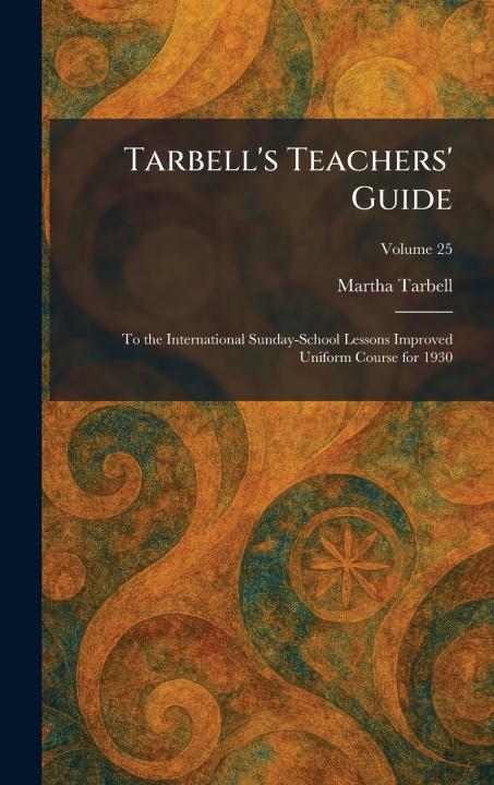 Knjiga Tarbell's Teachers' Guide Martha Tarbell