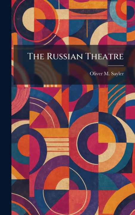 Kniha The Russian Theatre Oliver M. Sayler
