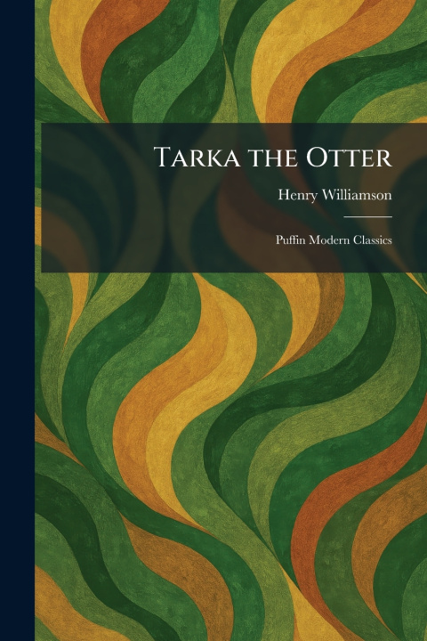 Kniha Tarka the Otter Henry Williamson