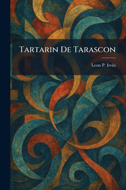 Kniha Tartarin De Tarascon Leon P. Irvin