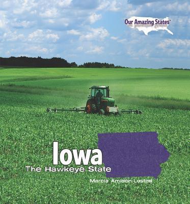 Kniha Iowa: The Hawkeye State Marcia Amidon Lusted