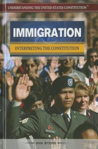 Kniha Immigration: Interpreting the Constitution Ann Byers