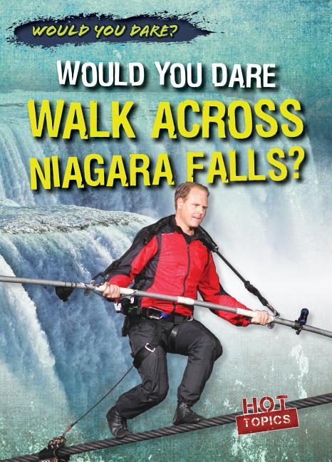 Knjiga Would You Dare Walk Across Niagara Falls? Siobhan Sisk
