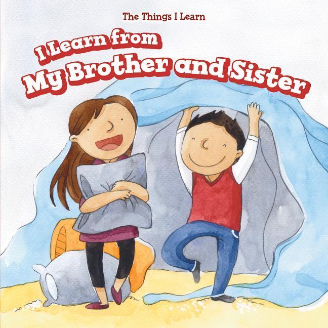 Knjiga I Learn from My Brother and Sister Amy B. Rogers