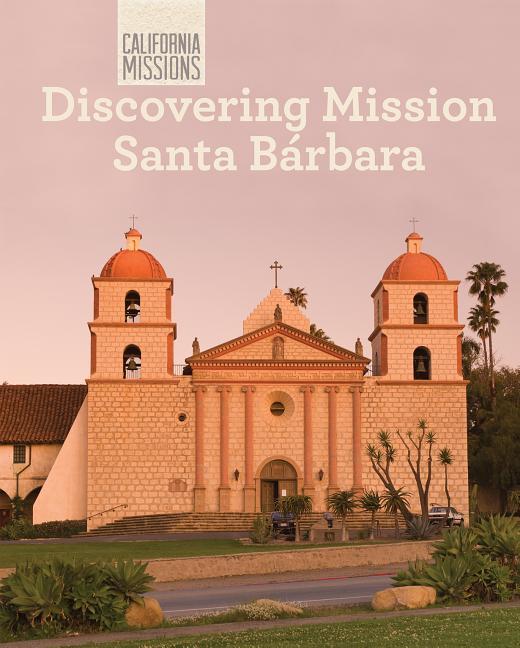 Kniha Discovering Mission Santa Barbara Jack Connelly