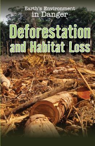 Knjiga Deforestation and Habitat Loss Jaime Simmons