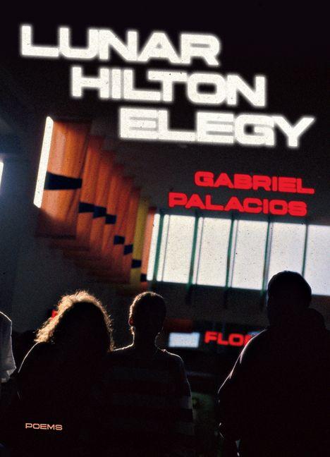 Kniha Lunar Hilton Elegy Gabriel Palacios