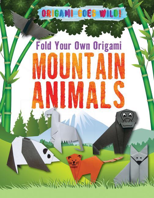 Kniha Fold Your Own Origami Mountain Animals Ruth Owen
