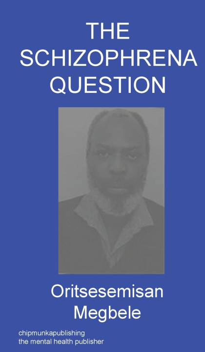 Kniha THE SCHIZOPHRENA QUESTION Oritsesemisan Megbele