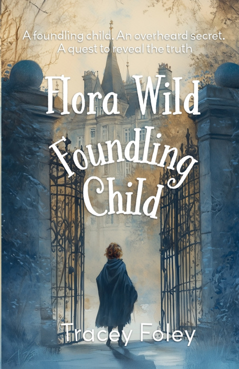 Kniha Flora Wild Foundling Child Tracey Foley