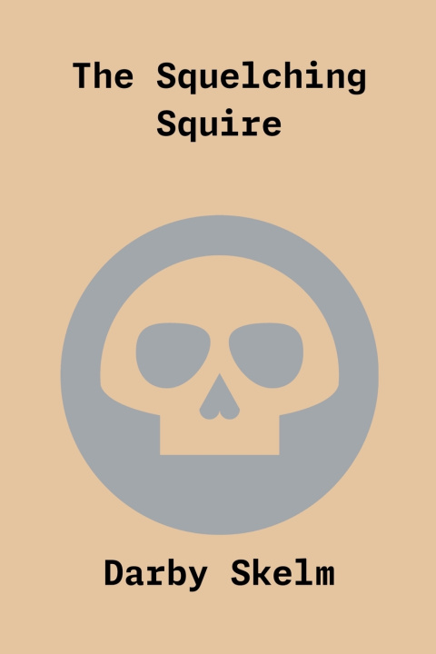 Kniha The Squelching Squire Darby Skelm