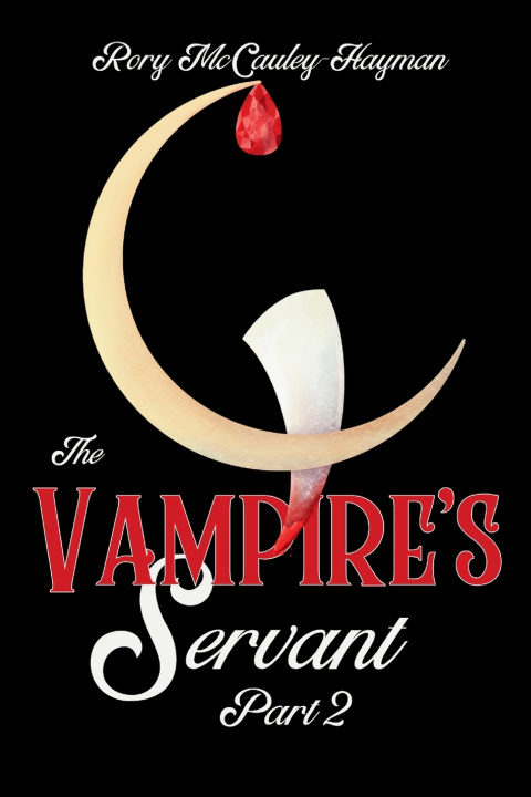 Livro The Vampire's Servant Part 2 Rory McCauley-Hayman