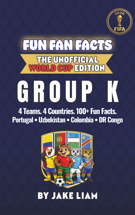 Kniha World Cup 2026 Group K Soccer Book for Kids Jake Liam