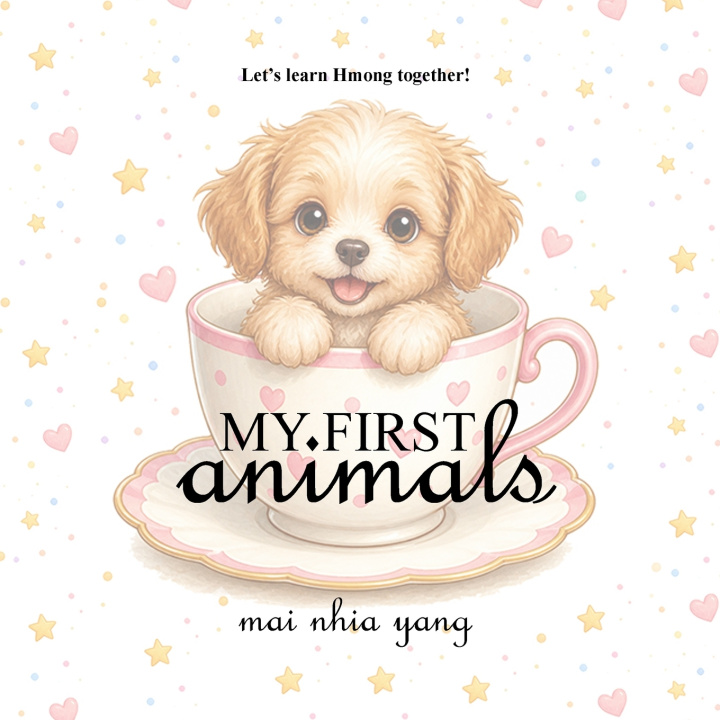 Kniha My First Animals Mai Nhia Yang