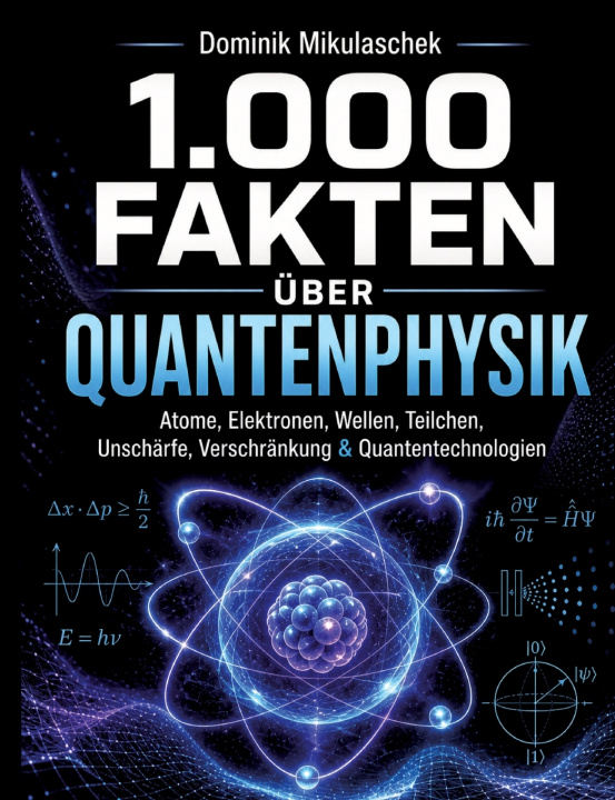 Kniha 1.000 Fakten über Quantenphysik Dominik Mikulaschek