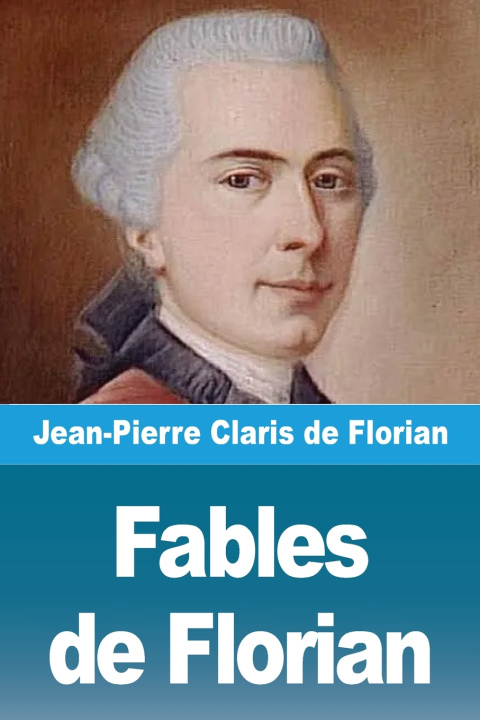 Kniha Fables de Florian Jean-Pierre Claris de Florian