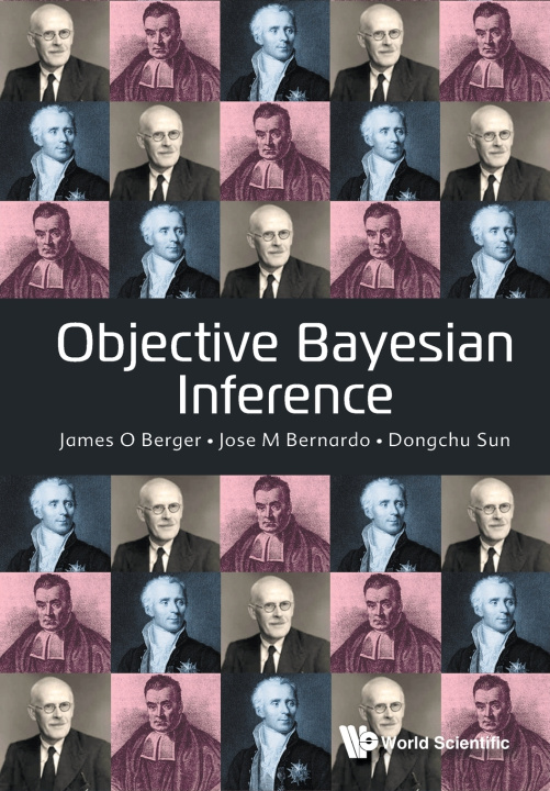 Kniha OBJECTIVE BAYESIAN INFERENCE BERGER JAMES O
