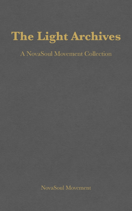 Kniha The Light Archives NovaSoul Movement