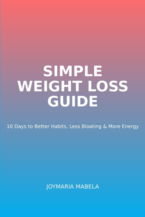 Kniha Simple Weight loss Guide Joymaria Mabela