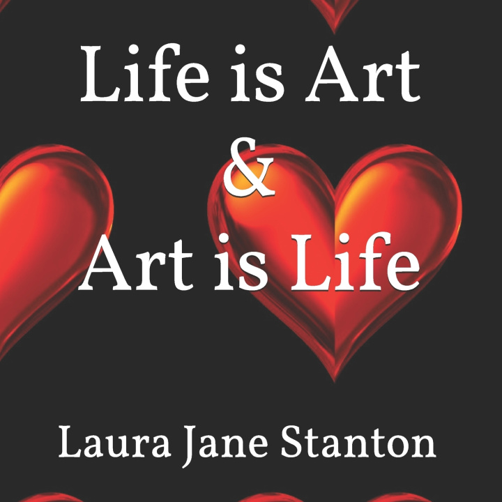 Kniha Life is Art & Art is Life Laura Jane Jane Stanton