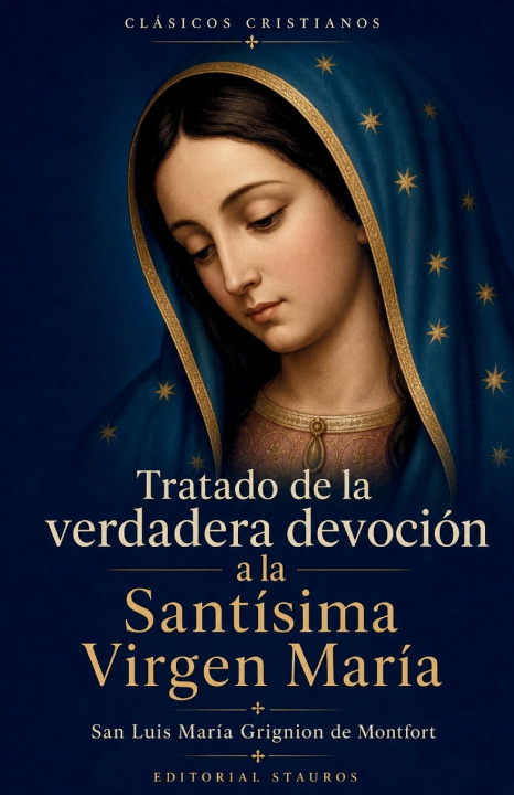 Knjiga Tratado de la verdadera devoción a la Santísima Virgen María San Luis María Grignion de Montfort