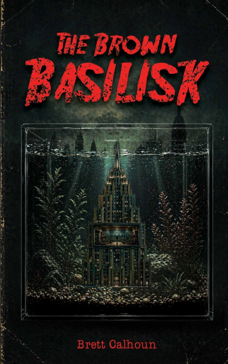 Kniha The Brown Basilisk Brett Calhoun