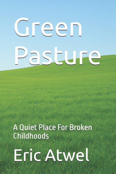 Kniha Green Pasture Eric Atwel