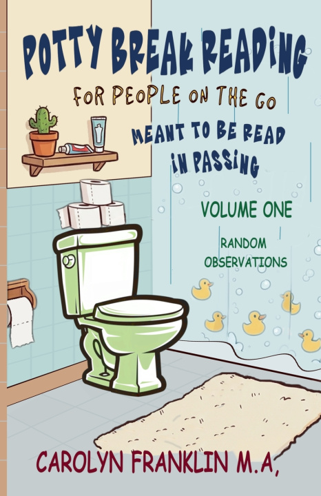 Kniha Potty Break Reading Carolyn Franklin M.A.