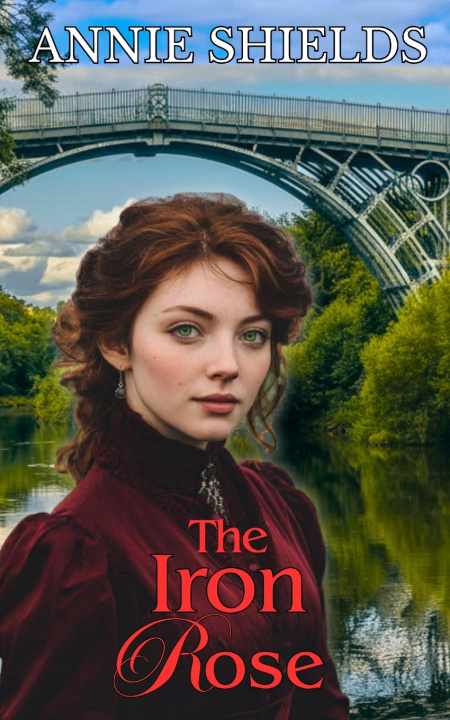Kniha The Iron Rose Annie Shields